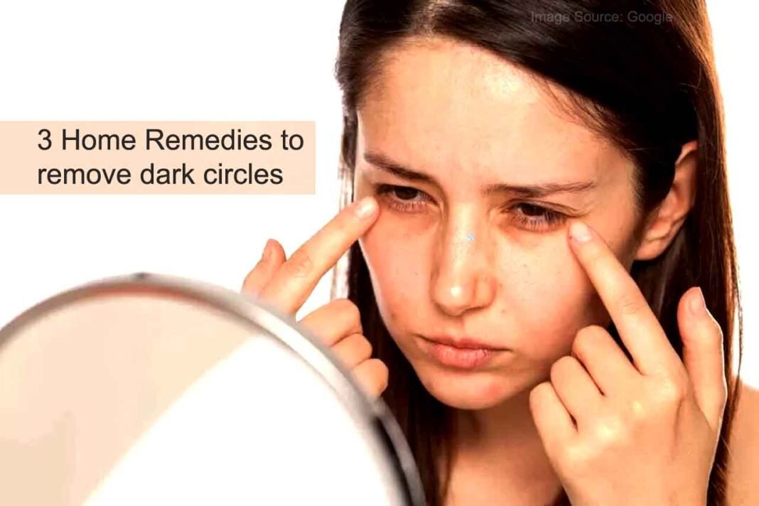3 home remedies to remove dark circles under eyes, in these easy ways