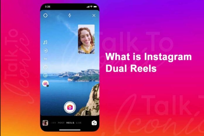 What is Instagram Dual Reels