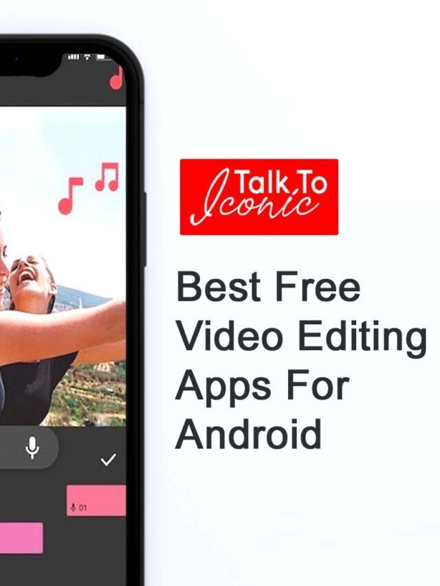 Top 5 Free Video Editing Apps for Android | Best Free Video Editing Apps for Android