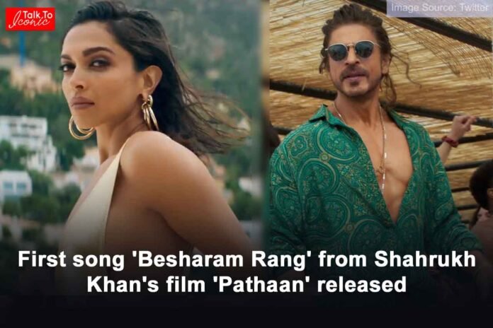 Besharam Rang from Shahrukh Khan film Pathaan released