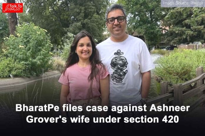 BharatPe files case against Ashneer Grover wife