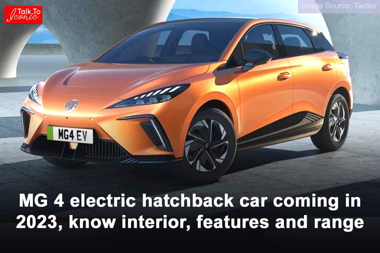 MG 4 electric hatchback car coming in 2023; know interior, features and range