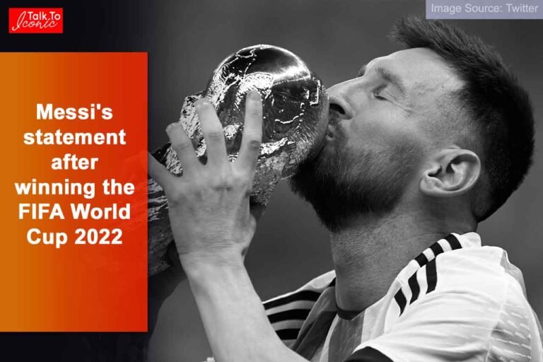 Messi statement after winning the FIFA World Cup