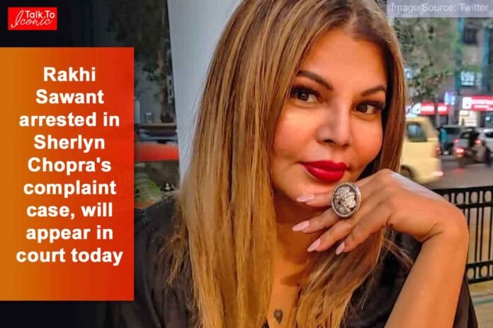 Rakhi Sawant arrested