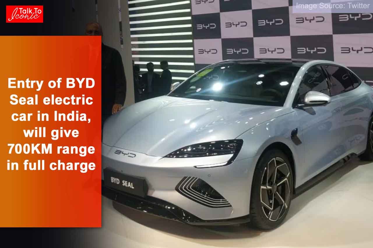 Entry of BYD Seal electric car in India, will give 700KM range in full charge