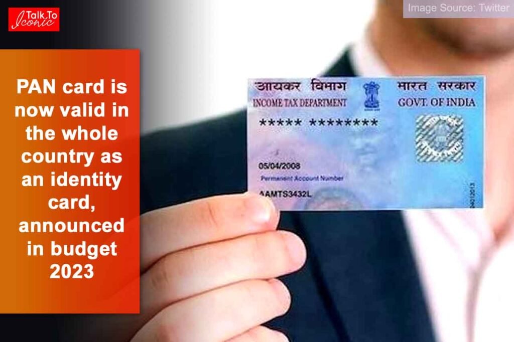 PAN card is now valid in the whole country as an identity card ...