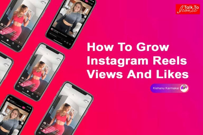 How To Grow Instagram Reels Views And Likes