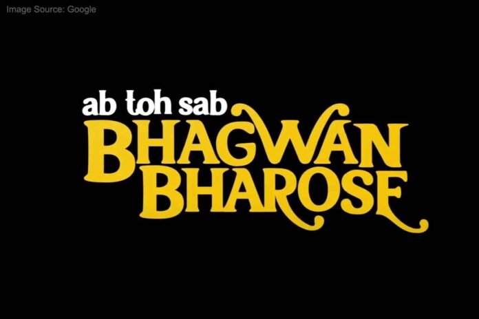 Bhagwan Bharose trailer out