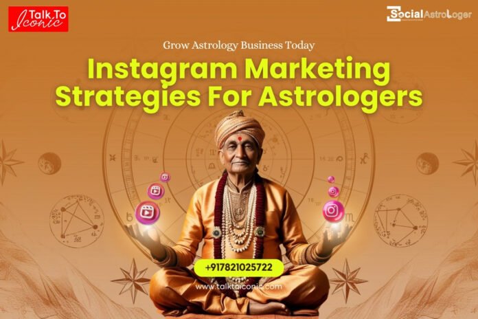 Instagram Marketing Strategies For Astrologers