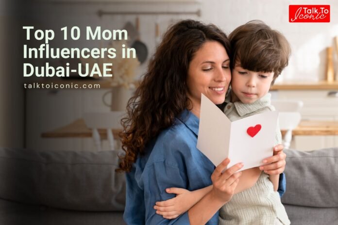 Top 10 Mom Influencers in Dubai-UAE