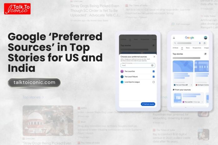 Google ‘Preferred Sources’ in Top Stories for US and India